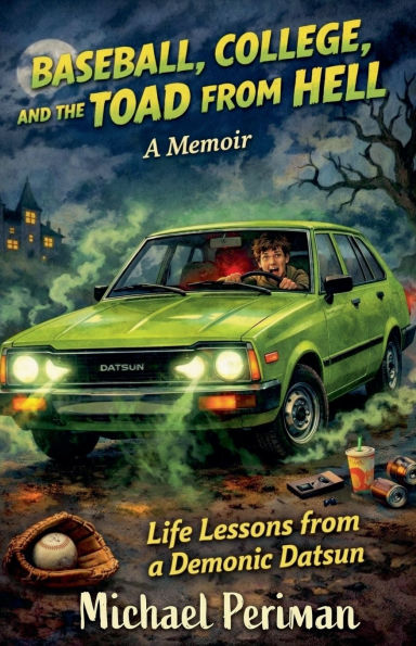 Baseball, College and the Toad from Hell book cover